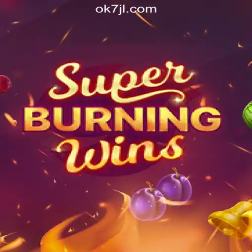 Exploring SuperBurningWins: The Thrilling Online Casino Game at 7JL.COM